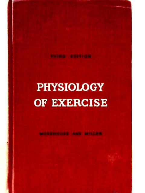 Physiology of Exercise By Augustus T. Miller