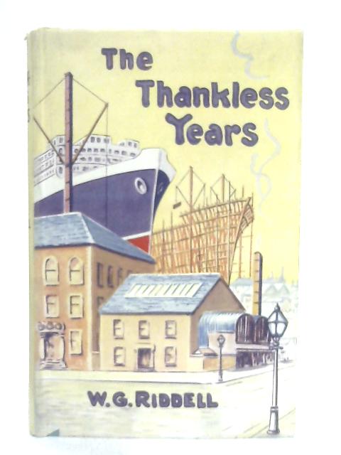 The Thankless Years By W. G. Riddell