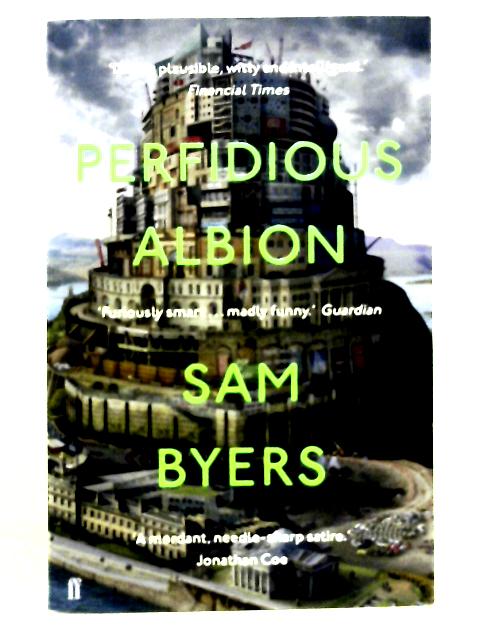 Perfidious Albion By Sam Byers