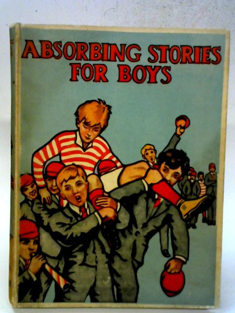 Absorbing Stories for Boys von Various