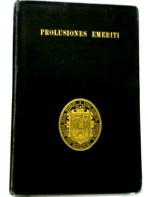 Prolusiones Emeriti By H. Brougham Leech