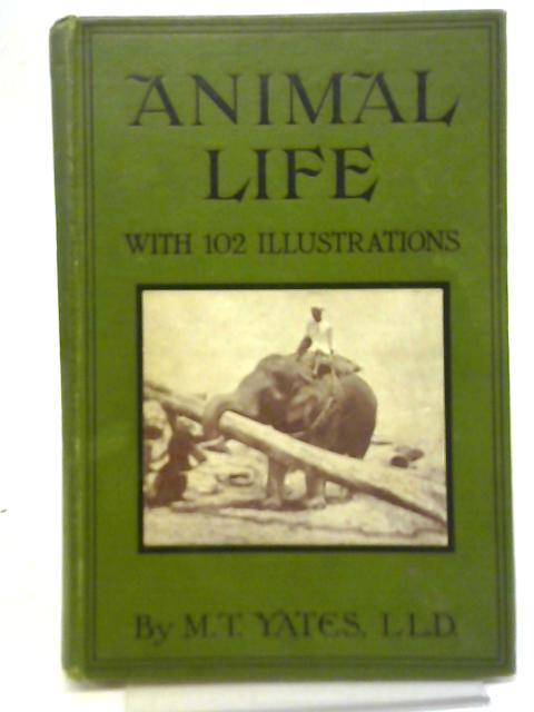 Animal Life By M. T. Yates
