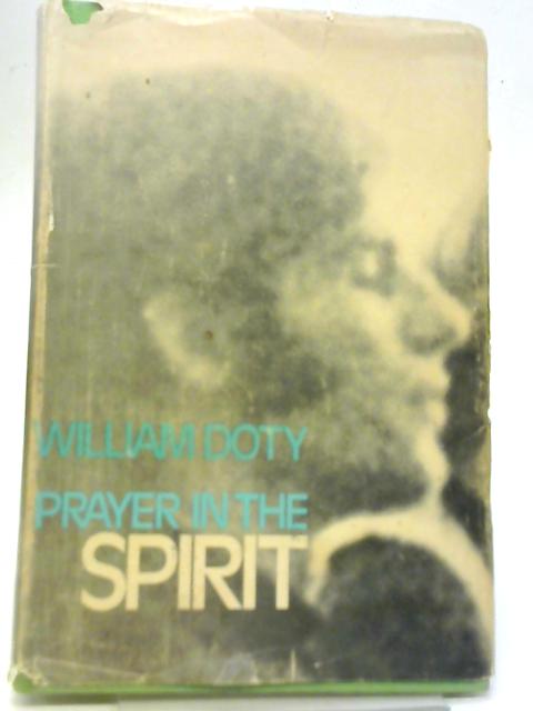 Prayer in The Spirit By William Lodewick Doty