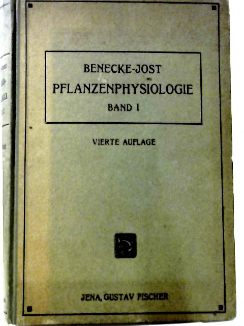 Pflanzenphysiologie - Band I - Stoffwechsel By W. Benecke and L. Jost
