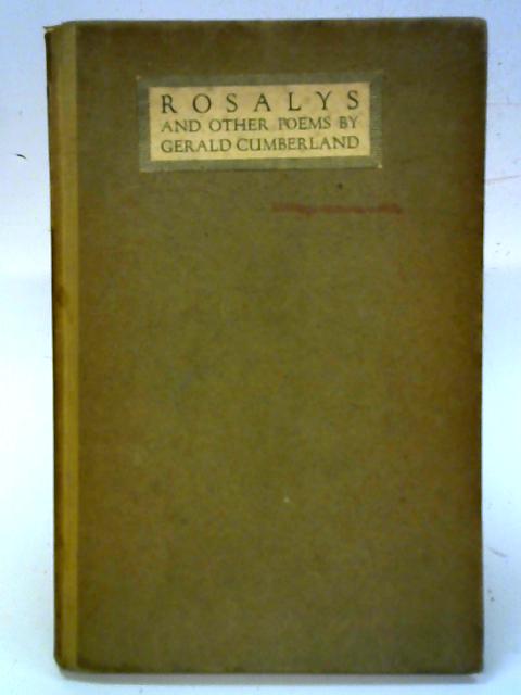 Rosalys and Other Poems By Gerald Cumberland