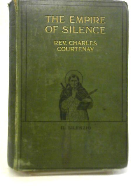 The Empire of Silence By Charles Courtenay