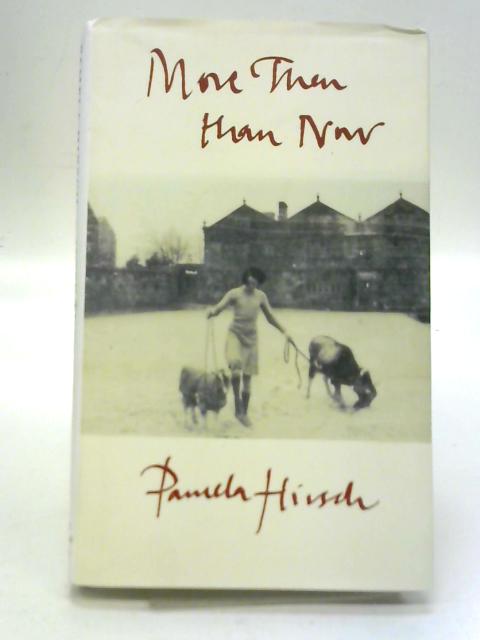 More Then Than Now By Pamela Hirsch