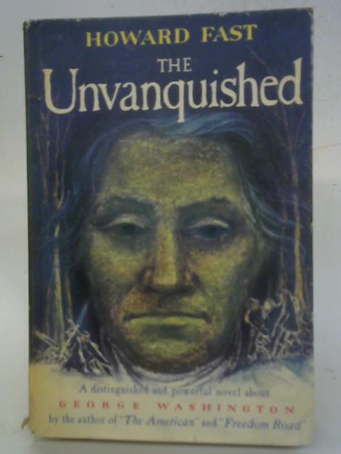 The Unvanquished By Howard Fast