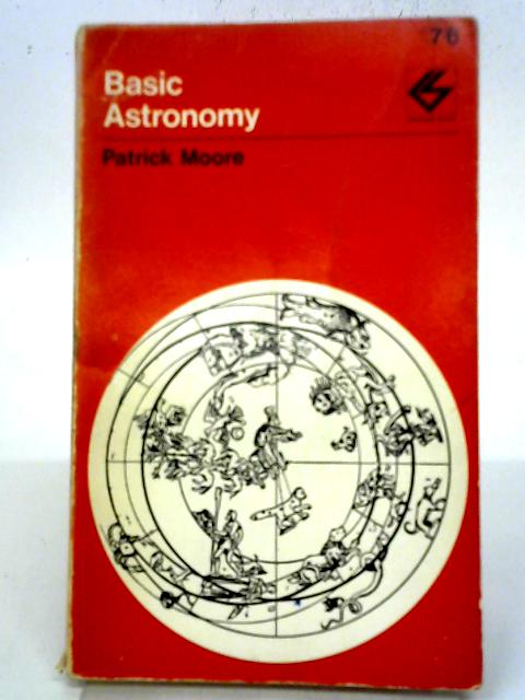 Basic Astronomy (Contemporary Science Paperbacks;no.1) By Patrick Moore