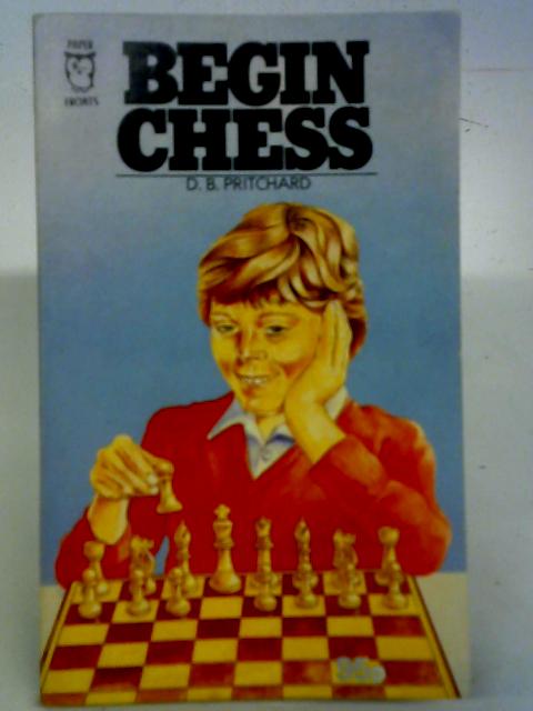 Begin Chess By D.B. Pritchard