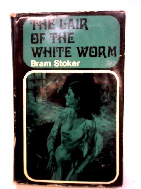 The Lair of The White Worm By Bram Stoker
