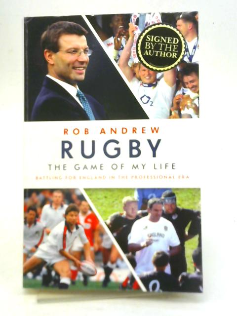 Rugby: The Game of My Life par Rob Andrew