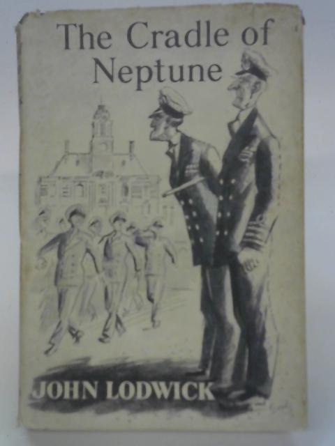 The Cradle of Neptune: A novel By John Lodwick