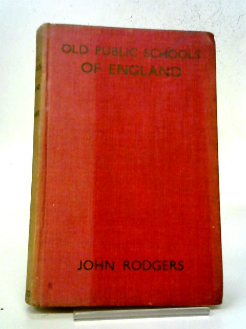 Old Public Schools of England By John Rodgers