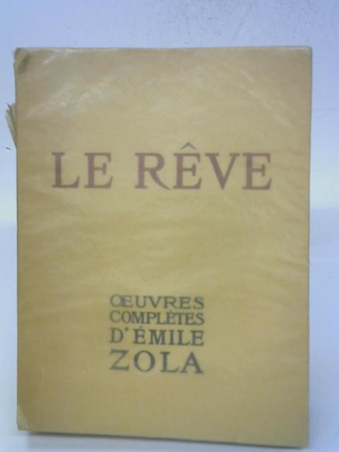 Le Rêve. Les Rougon-Macquart. By Emile Zola