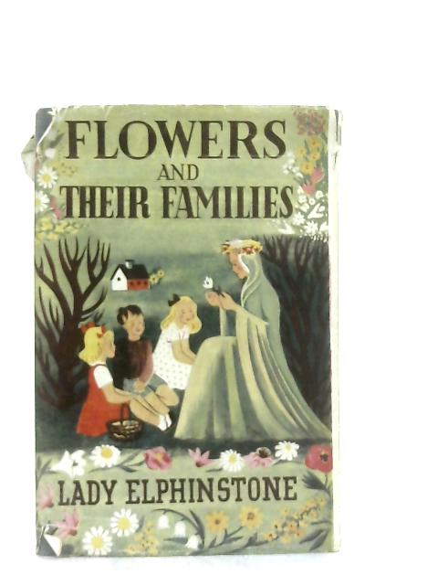 Flowers and Their Families By Lady Elphinstone