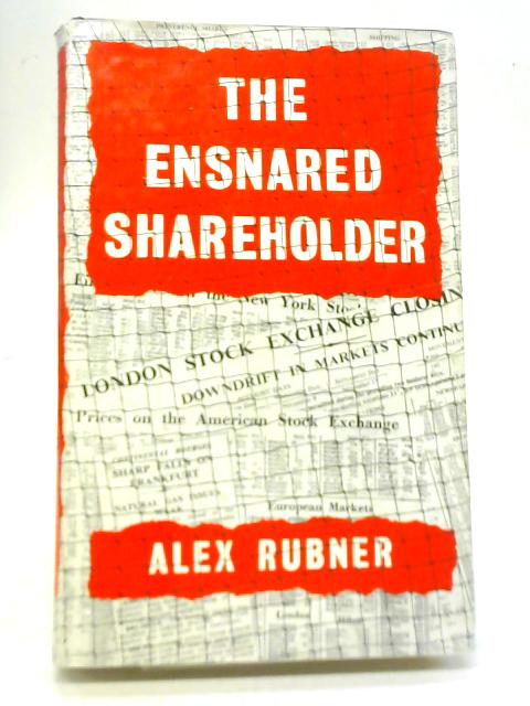 The Ensnared Shareholder By Alex Rubner