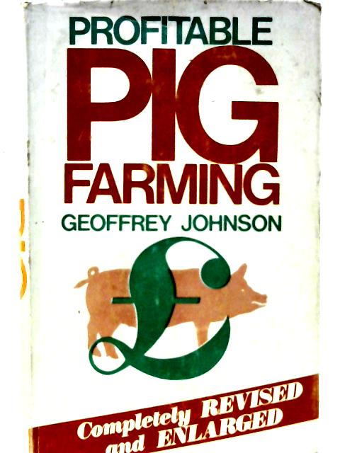Profitable Pig Farming By Geoffrey Johnson