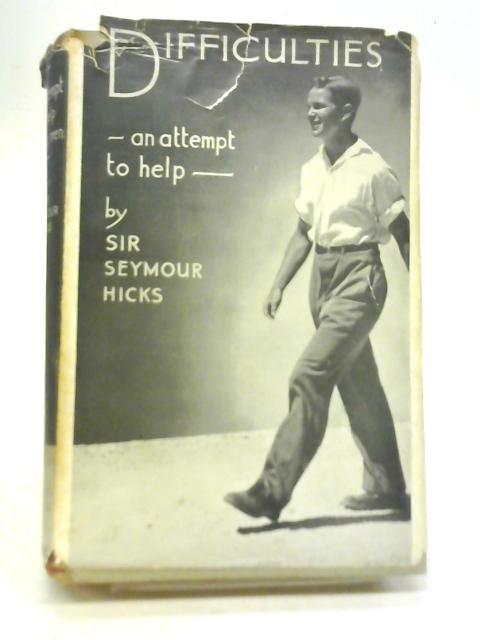 Difficulties By Sir Seymour Hicks