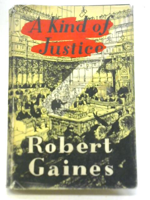 A Kind of Justice von Robert Gaines