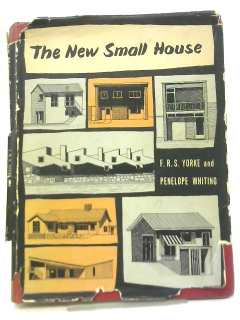 The New Small House By Mary Thorne Yorke & P Whiting
