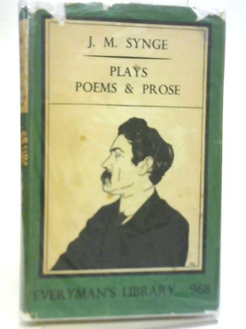 Plays, Poems and Prose By J M Synge