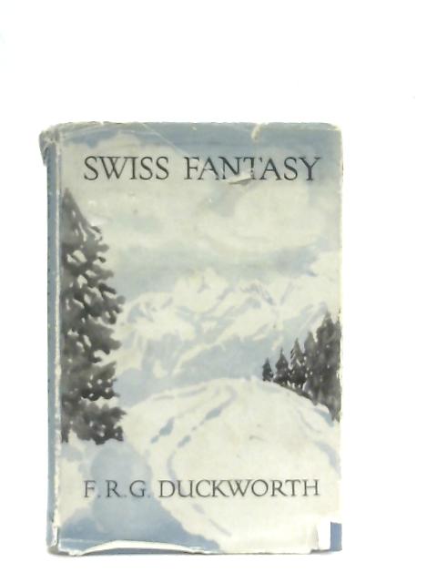 Swiss Fantasy By F. R. G. Duckworth