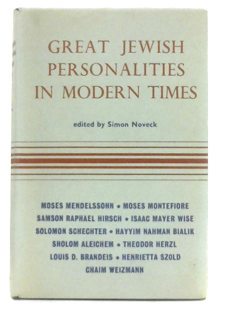 Great Jewish Personalities in Modern Times By Simon Noveck