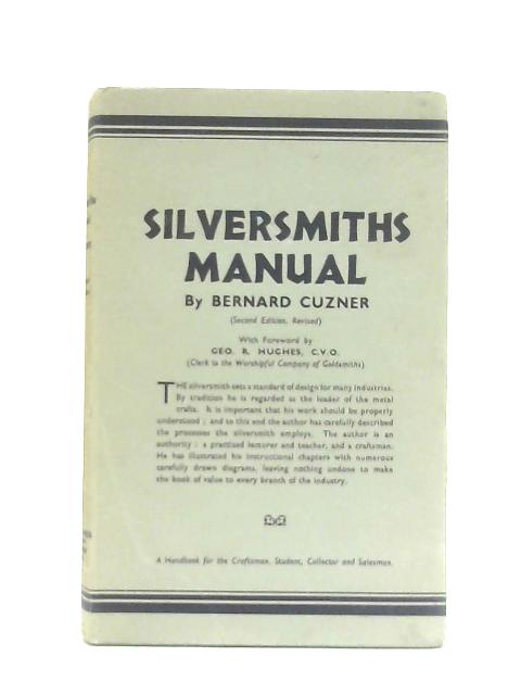 A Silversmith's Manual By Bernard Cuzner