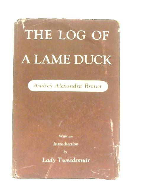 The Log of a Lame Duck von Audrey Alexandra Brown