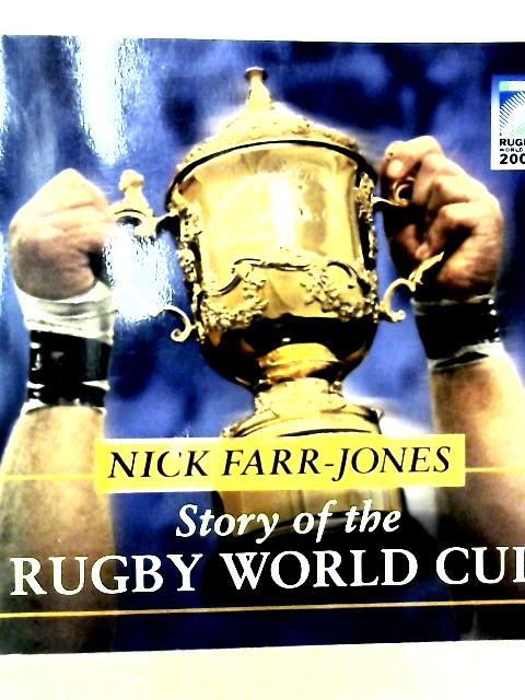 Story of the Rugby World Cup By Farr-Jones Nick