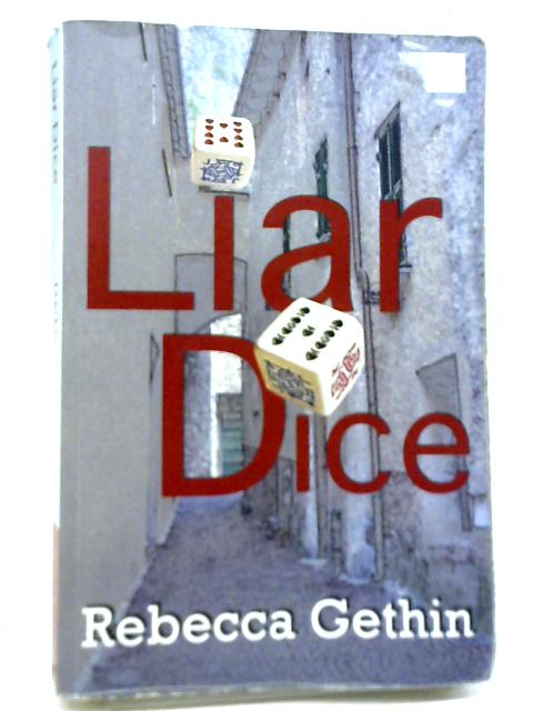 Liar Dice By Rebecca Gethin