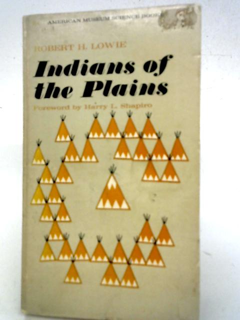 Indians of the Plains By Robert H. Lowie