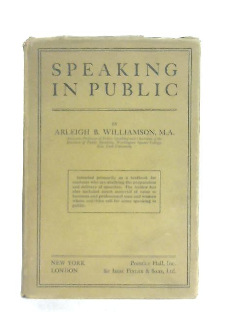 Speaking in Public By Arleigh Williamson