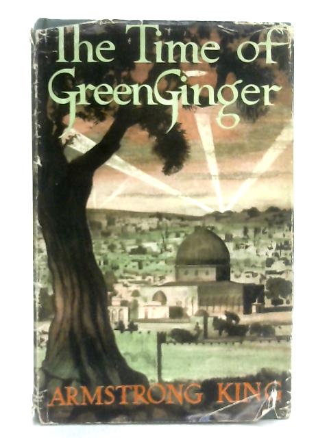 The Time of Green Ginger By Armstrong King