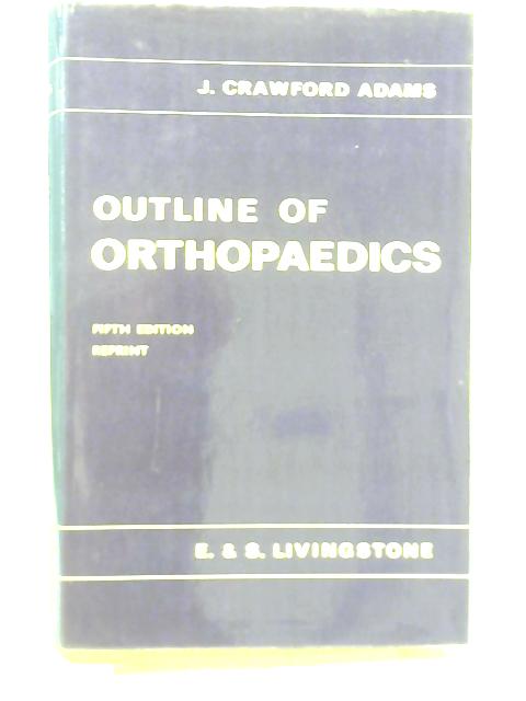 Outline of Orthopaedics By John Crawford Adams