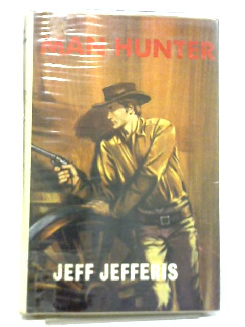 Man Hunter By Jeff Jefferis