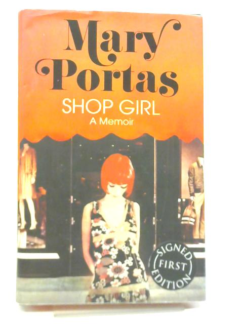 Shop Girl: A Memoir By Mary Portas