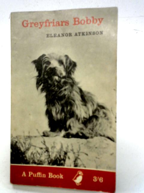 Greyfriars Bobby (Puffin books) By Eleanor Atkinson