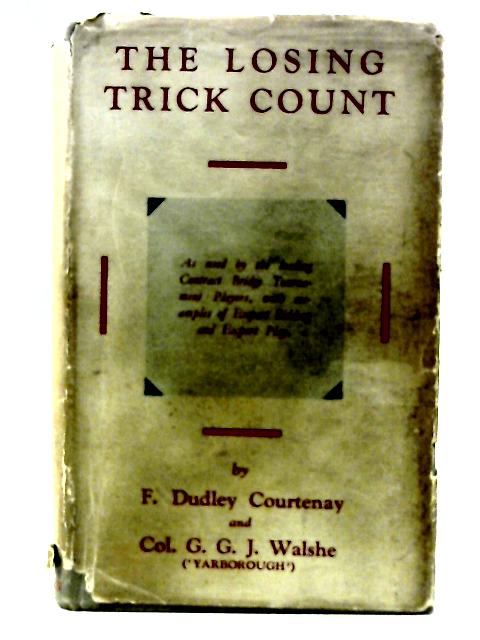 The Losing Trick Count By F. Dudley Courtenay
