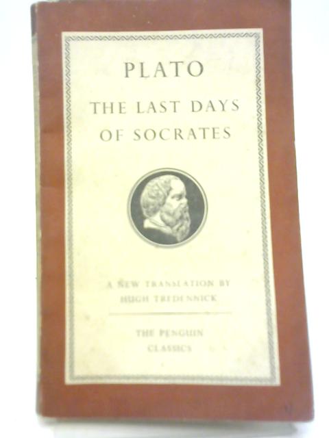 Plato - the Last Days of Socrates von Plato