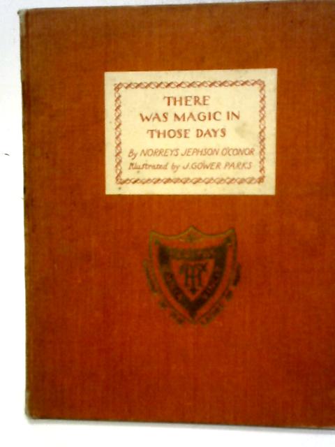 There Was Magic In Those Days von Norreys Jephson O'Conor