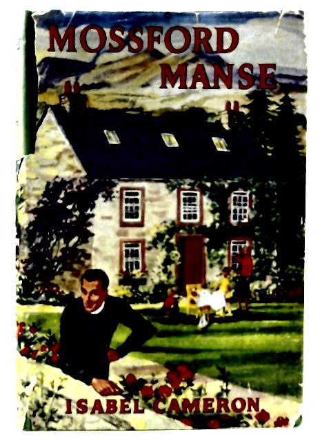 Mossford Manse By Isabel Cameron