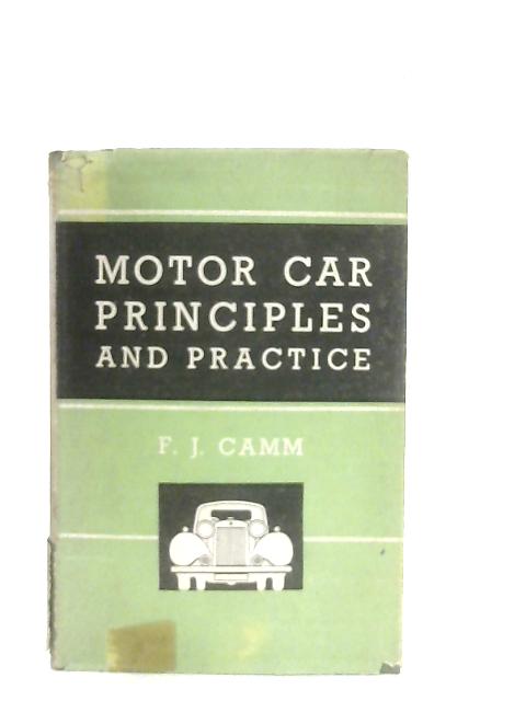 Motor Car Principles and Practice von F. J. Camm