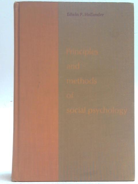Principles and Methods of Social Psychology By Edwin P Hollander