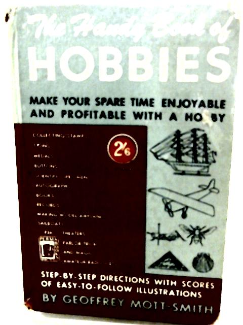 The Handy Book of Hobbies By Geoffrey Mott-Smith