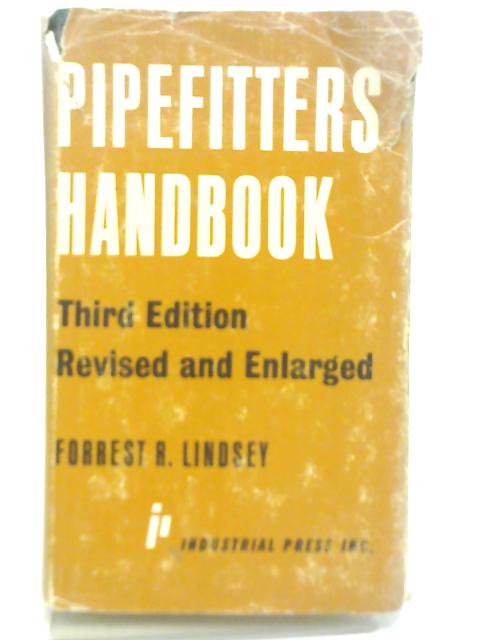 Pipefitters Handbook By Forrest R. Lindsey