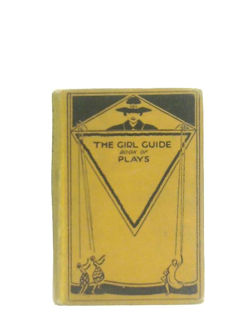 The Girl Guide Book of Plays By Various