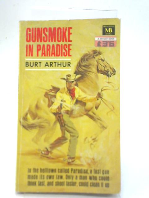 Gunsmoke In Paradise von Burt Arthur