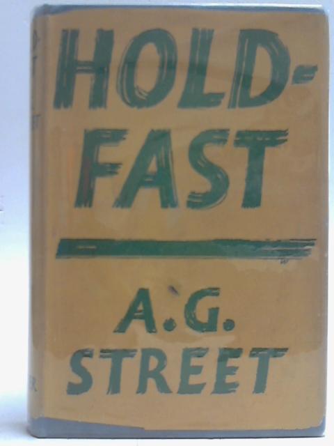 Holdfast By A.G. Street